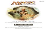 Basic Rulebook - Wizards · PDF fileBasic Rulebook Your Journey Has Begun ... In the Magic game, you play the role of a planeswalker—a powerful wizard who fights other planeswalkers