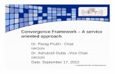 Convergence Framework – A service oriented · PDF fileSOA-based convergence framework MMS Messaging VPN ... AAA, MGCF, PDIF/AGW Each Node changes its roles dynamically as ... WiMAX
