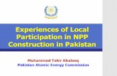 Experiences of Local Participation in NPP Construction · PDF fileExperiences of Local Participation in NPP Construction in Pakistan ... well as by rendering technical service in ...