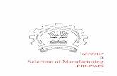 Module 3 Selection of Manufacturing Processes - NPTELnptel.ac.in/courses/112101005/downloads/Module_3_Lecture_2_final.pdf · Module . 3 . Selection of Manufacturing Processes . IIT