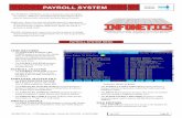 SYSTEM - INFONETICS, Inc. · PDF fileSYSTEM PAYROLL SYSTEM MENU The PAYROLL SYSTEM is used to maintain a list of employ-ees’ names, addresses and employment information and is