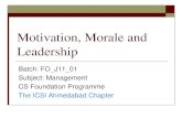 Motivation, Morale and Leadership - ICSI Morale and Leadership.pdf · Motivation, Morale and Leadership Batch: FO_J11_01 Subject: Management CS Foundation Programme The ICSI Ahmedabad
