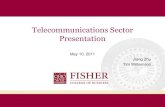 Telecom Sector Presentation - Fisher College of Business Telecom • Recommendations. Sector Overview ... Bharti Airtel Ltd 1450.2b Vodafone Group 890.9b Inmarsat PLC 276.8b Idea Cellular