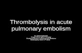 Thrombolysis in acute pulmonary embolism - · PDF fileThrombolysis in acute pulmonary embolism . Dr James Edwards . Royal Prince Alfred Hospita. l ... Pulmonary Embolism Treated With