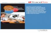 Illumination Design, Analysis, design, analysis, and ... · PDF filepractical upgrade path as a user’s needs and experience ... file format and Lens Design Software YES YES YES Scheme