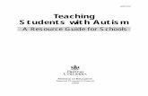 Teaching Students with Autism - British Columbia · PDF fileTEACHING STUDENTS WITH AUTISM: A RESOURCE GUIDE FOR SCHOOLS i ACKNOWLEDGMENTS The Special Programs Branch of the British