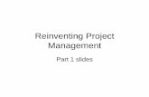 Reinventing Project Management - Harvard University · PDF filegrowth •Team members ... Definitions New, unproven concepts beyond the technological state of ... Reinventing Project