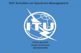 BDT Activities on Spectrum Management · PDF fileBDT Activities on Spectrum Management István Bozsóki ... environment for ICT development and foster the development of ... (4 -13