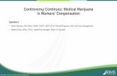 Controversy Continues: Medical Marijuana in Workers ...sandiegorims.org/handouts2017/set1/MedicalMarijuanainWorkersComp… · • Kevin Glennon, RN, BSN, CDMS, CWCP, QRP, VP of Clinical