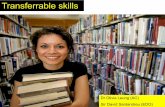 Transferable Skills are non-job specific skills which can ... · PDF fileand recognition of importance of transferrable ... well as social and personal competencies." ... knowing how