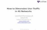How to Dimension User Traffic in 4G Networks to Dimension User Traffic in 4G... · How to Dimension User Traffic in 4G Networks Leonhard Korowajczuk ... • “LTE , WiMAX and WLAN