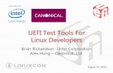 UEFI Test Tools For Linux · PDF filepresented by UEFI Test Tools For Linux Developers Brian Richardson –Intel Corporation Alex Hung –Canonical, Ltd. August 22, 2014Updated 2011-06-01