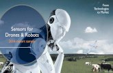 Sensors for Drones & Robots - · PDF file3 SENSORS FOR DRONES & ROBOTS FORECAST SUMMARY Sensor sales growth • From 2015 to 2021 the drones and robots market will grow from $27B to