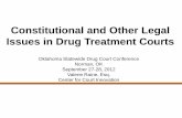 Constitutional and Other Legal Issues in Drug Treatment …ok.gov/odmhsas/documents/Specialty Court Conference-Valerie Raine... · Constitutional and Other Legal Issues in Drug ...