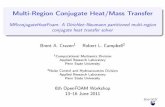 Multi-Region Conjugate Heat/Mass · PDF fileMulti-Region Conjugate Heat/Mass Transfer ... -Custom partitioned approaches for coupling to third-party software ... now we’ve seen how