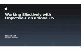 Working Effectively with Objective-C on iPhone OSdocs.huihoo.com/...working_effectively_with_objectivec_on_iphone... · Working Effectively with Objective-C on iPhone OS 2. Blaine