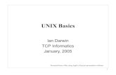 UNIX Basics - Ian Darwin · PDF file• cd /projects/mice/YOUR_DIRECTORY ... become a shell script ... – Reads/writes all MS-Office formats, increasingly compatible 41
