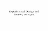 Experimental Design and Sensory Analysiswsu.edu/~rasco/fshn4202005/EDSA.pdf · • Report. Sensory Tests ... Sensory Tests • Involves use of senses ... – Profile methods (flavor