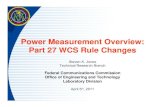 Power Measurement Overview: Part 27 WCS Rule Changes · PDF filePart 27 WCS Rule Changes Steven K. Jones ... Part 27 WCS Rule Changes ... 2011 TCB Workshop 7 §27.50(a) Power and Duty