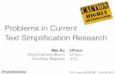 Problems in Current Text Simpliﬁcation Researchxwe/publications/EMNLP_2015_TACL_simplificat… · Problems in Current Text Simpliﬁcation Research TACL paper @ EMNLP Sep-20-2015