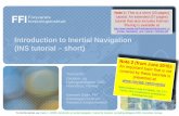 Introduction to Inertial Navigation and Kalman Filtering ... · PDF fileInertial Sensors Based on inertial principles, acceleration and angular velocity are measured. • Always relative
