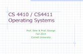 CS 4410 / CS4411 Operating Systems - Cornell University · PDF fileCS 4410 / CS4411 Operating Systems Prof. Sirer & Prof ... nurses used the back arrow to change the data on the ...