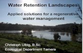 Water Retention Landscapes - thegreendeserts.comthegreendeserts.com/upload/file/final-conference-presentations/... · Water Retention Landscapes Applied solutions for a regenerative