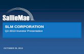 SLM CORPORATION - Sallie Mae Q3...SLM Corporation becomes a fully independent, ... loan management company and a consumer banking ... * For a GAAP to “Core Earnings” reconciliation,