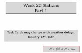 Week 20 Stations Part 1 - bcsc.k12.in.us 20 Stations Part 1 Task Cards may change with weather delays. January 12th-16th Mrs. Gill & Mrs. Lane