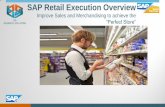 SAP Retail Execution Overview -  · PDF fileSAP Retail Execution Overview ... It’s all about having the right product, in stock, at the right time, ... credits and returns
