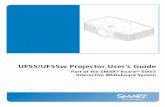 UF55/UF55w Projector User’s Guide - Smart Technologiesdownloads01.smarttech.com/media/sitecore/en/support/product/smart... · UF55/UF55w Projector User’s Guide Part of the SMART