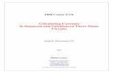 Calculating Currents in Balanced and Unbalanced Three ... · PDF fileCalculating Currents in Balanced and Unbalanced Three Phase ... both balanced and unbalanced three phase ... to