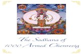 1000 Armed Chenrezig - · PDF file3. Front Visualisation (Note: If you have the initiation of 1000 Armed Chenrezig you may visualise yourself . as the deity) With firm concentration,