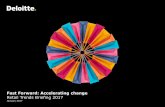 Fast Forward: Accelerating change Retail Trends … Forward: Accelerating change Retail Trends Briefing 2017 January 2017 © 2017 Deloitte LLP. All rights reserved. @iandgeddes #RetailTrends2017