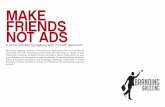MAKE FRIENDS NOT ADS - International · PDF fileMAKE FRIENDS NOT ADS a social marketing agency with a fresh approach ... (Top Chef Winner Jonathon Goodyear), ... I’ve known we would