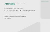 One Box Tester for LTE-Advanced UE Development · PDF fileOne Box Tester for LTE-Advanced UE Development Radio Communication Analyzer MT8821C Product Introduction
