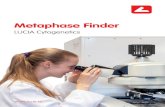 Lucia Metaphase Finder eng - Laboratory Imaging · PDF fileThe Metaphase Finder system consists of carefully ... Automatic Metaphase Search: Metaphase Finder scans the slides ... lly