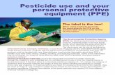 Pesticide use and your personal protective equipment …osha.oregon.gov/OSHAPubs/1018.pdf · Pesticide use and your personal protective equipment ... Suits made of butyl rubber, ...