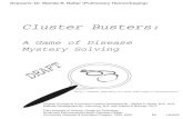 Cluster Busters: A Game of Disease Mystery Solving ... · PDF fileA Game of Disease Mystery Solving . ... cases, death certificates. Risk Assessment ... Discussion questions a