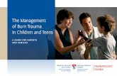 The Management of Burn Trauma in Children and Teens · PDF fileThe Management of Burn Trauma ... The Management of Burn Trauma in Children and Teens ... regarding the spectrum of burn
