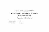 WebControlTM Programmable Logic Controller User · PDF fileWebControlTM Programmable Logic Controller User Guide Version: 3.3.19 Hardware Version: 2.3.x Firmware Version: 3.03.19 Firmware