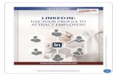 Roadmap 2 - LinkedIn - Use Your Profile To Attract Employersd2uibt7wqz1aji.cloudfront.net/webinarjam/LinkedIn-UseYourProfileTo... · Almost all employers and recruiters regularly
