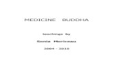 MEDICINE BUDDHAtheorcharddharmacentre.org/pdf/Medicine Buddha booklet 2015.pdf · 1 MEDICINE BUDDHA Motivation Medicine Buddha is a practice to strengthen the wholesome states in