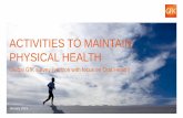 ACTIVITIES TO MAINTAIN PHYSICAL HEALTH - · PDF file• South Africa (F2F / n=993) • South Korea ... Use skin care or beauty / personal grooming products ... Top activities to maintain
