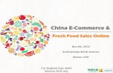China E-Commerce - Seafood China E-Commerce Research Center: 2015 China Fresh Food Industry Research Report. Sample size: a total of 9645 samples randomly Sample size: a total of 9645