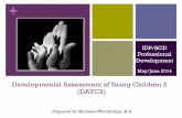 Developmental Assessment of Young Children 2 … Assessment of Young Children 2 (DAYC2) IDP/SCD ... Communication ... the child’s skills.