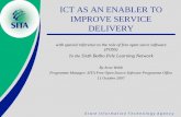 ICT AS AN ENABLER TO IMPROVE SERVICE DELIVERY P… ·  · 2011-09-27ICT AS AN ENABLER TO IMPROVE SERVICE DELIVERY ... By Arno Webb Programme Manager: SITA Free Open Source Software