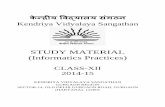 STUDY MATERIAL (Informatics Practices) · PDF fileSTUDY MATERIAL (Informatics Practices) CLASS-XII 2014-15 KENDRIYA VIDYALAYA SANGATHAN ... OpenOffice, Java, Netbeans, MySQL),