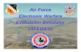 Air Force Electronic Warfare Evaluation Simulator (AFEWES) · PDF fileAir Force Electronic Warfare Evaluation Simulator (AFEWES) ... • Radar Warning Receivers ... representation