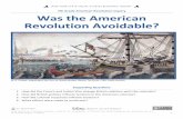 NewYork 7 American Revolution - - C3 Teachers · PDF fileWas the American Revolution Avoidable? New York State Social Studies Framework Key Idea & Practices 7.3 AMERICAN INDEPENDENCE: